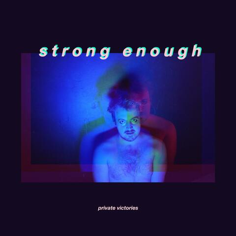Strong Enough