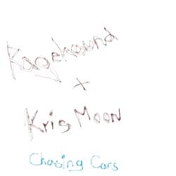 Chasing Cars (feat. Kris Moon)