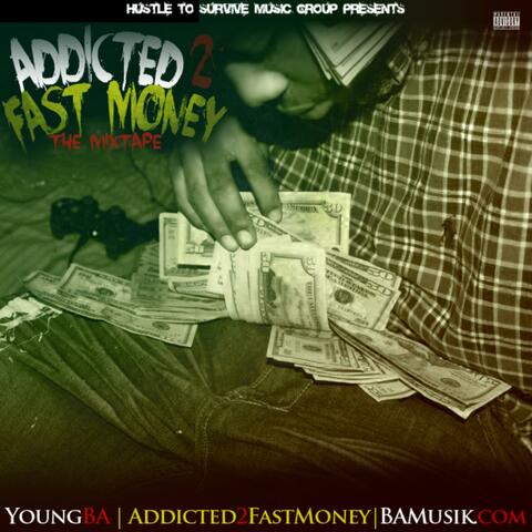 Addicted 2 Fast Money