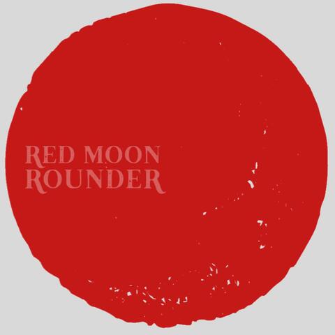Red Moon Rounder