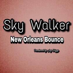 Sky Walker (New Orleans Bounce)