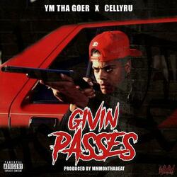 Givin' Passes (feat. Cellyru)
