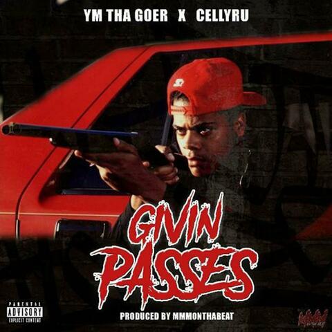 Givin' Passes (feat. Cellyru)