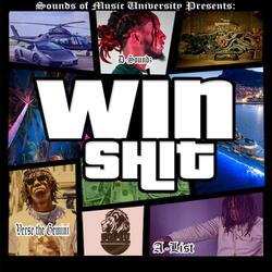 Win Shit (feat. Verse the Gemini & D-Soundz)