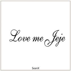 Love Me Jeje