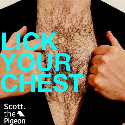 Lick Your Chest