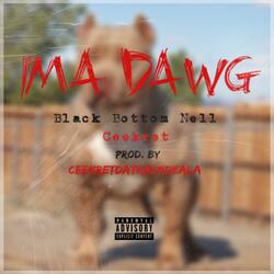 Ima Dawg (feat. Black Bottom Nell)