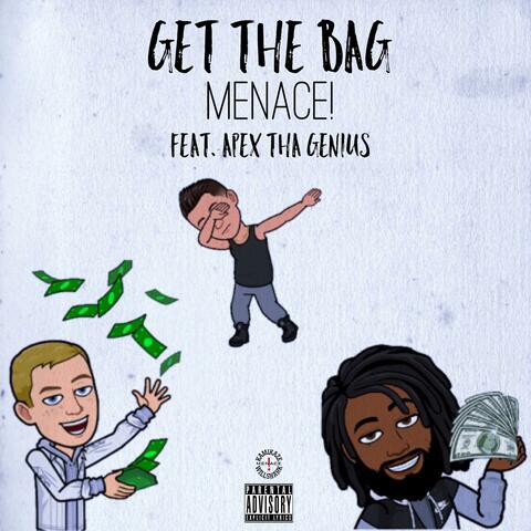 Get the Bag (feat. Apex Tha Genius)