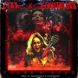 Flesh N' Bone (feat. 6th$ithlord)