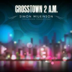 Crosstown 2 A.M.