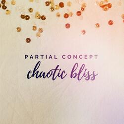 Chaotic Bliss Evening Vibes