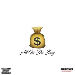 All in the Bag (feat. Nufsed508 & ShineRedDiamond)