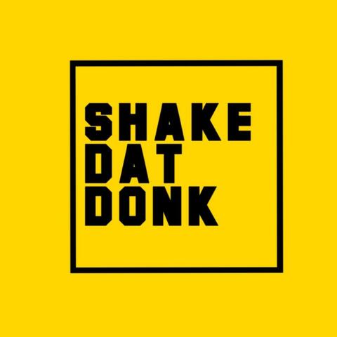 Shake Dat Donk