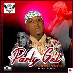 Party Gel (feat. Seriki)