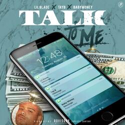 Talk to Me (feat. Tay B & Baby Money)