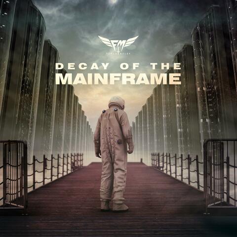 Decay of the Mainframe