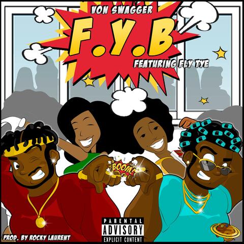 F.Y.B (feat. Fly Tye)