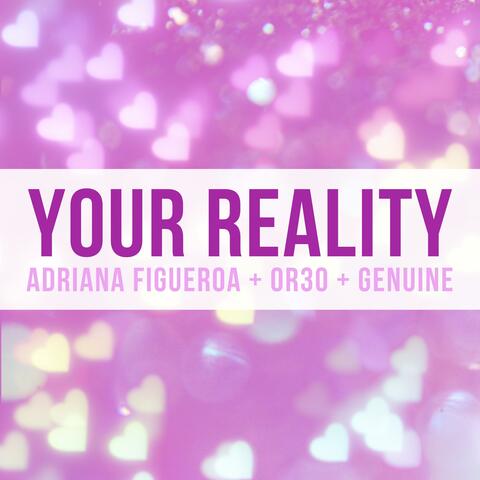 Your Reality (feat. Or3o & Genuine)