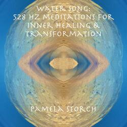Water Song: 528 Hz Sacred Miracle Healing Space