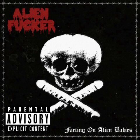 Farting on Alien Babies