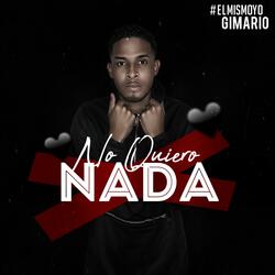 No Quiero Nada