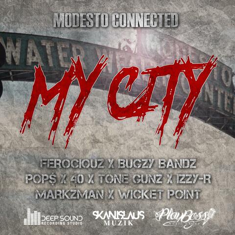 My City (feat. Ferociouz, Bugzy Bandz, Pop$, 40, Tone Gunz, Izzy-R, Markzman & Wicket Point)