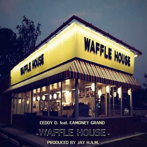 Waffle House (feat. Camoney Grand)