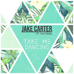 Take Me Dancing (feat. Una Healy)