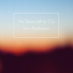 No Tears Left to Cry