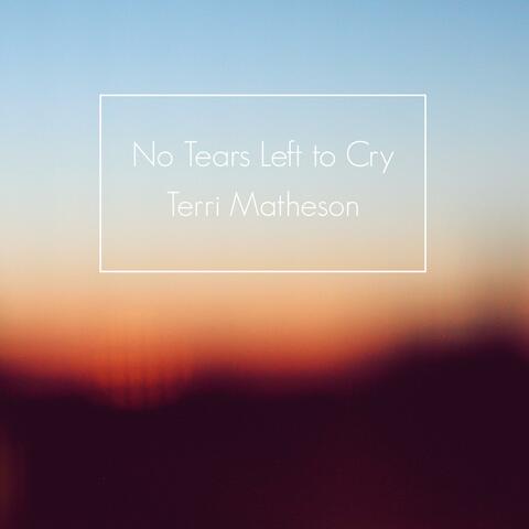 No Tears Left to Cry