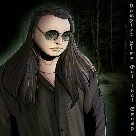 Vampire Pimp Out That Swamp