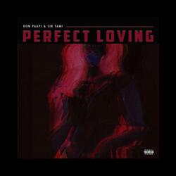 Perfect Loving (feat. Sir Tami)