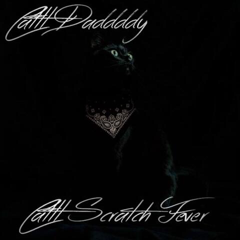 Cattt Scratch Fever
