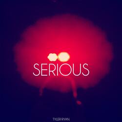 Serious
