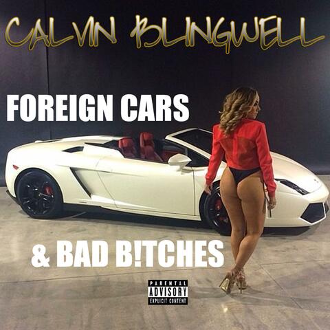 Foreign Cars & Bad B!tches (feat. Jay $pade)