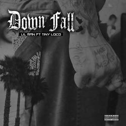 Down Fall (feat. Tiny Loko)