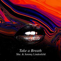 Take a Breath (feat. Jeremy Lindenfeld)