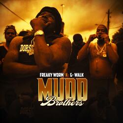 Mud Brothers (feat. G-Walk)