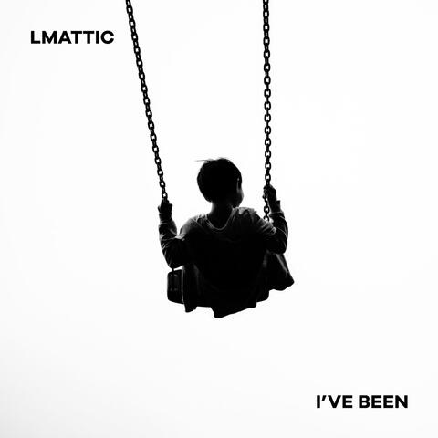 I've Been