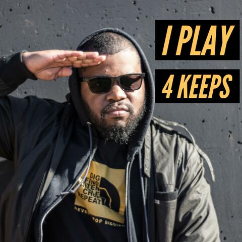 I Play 4 Keeps