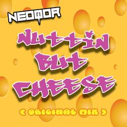 Nuttin' but Cheese