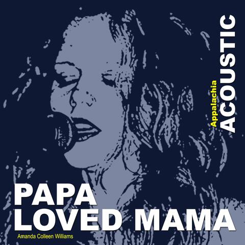 Papa Loved Mama