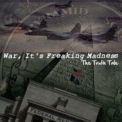 War, It's Freaking Madness