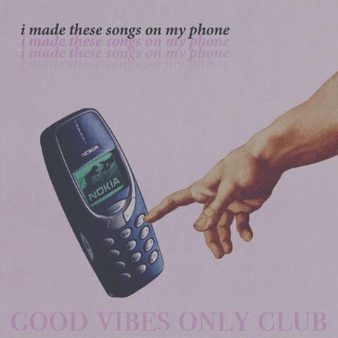 I Made These Songs on My Phone