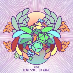 Leave Space for Magic