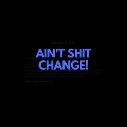 Ain't Shit Change (feat. Pusha)