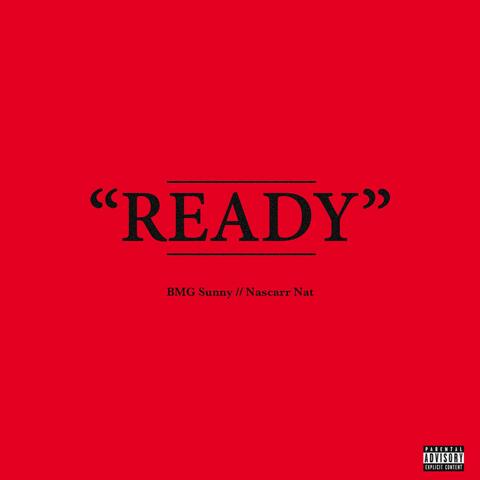 Ready (feat. BMG Sunny)