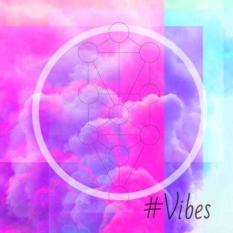 #Vibes