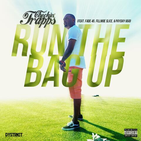 Run the Bag Up (feat. Fade45, Fillmoe Slice & Payday650)