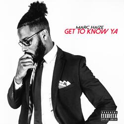 Get to Know Ya